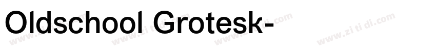 Oldschool Grotesk字体转换